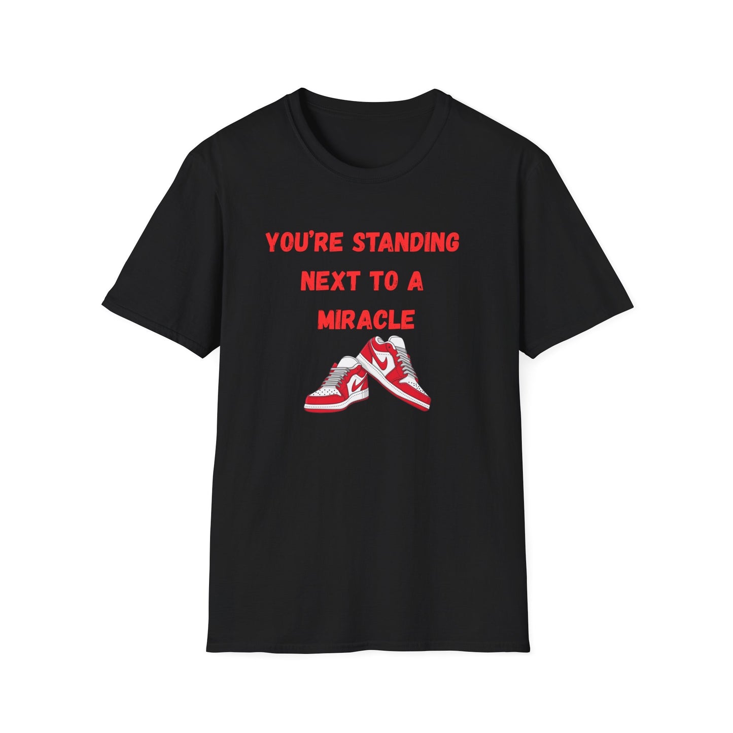 You’re Standing Next to a Miracle Tee