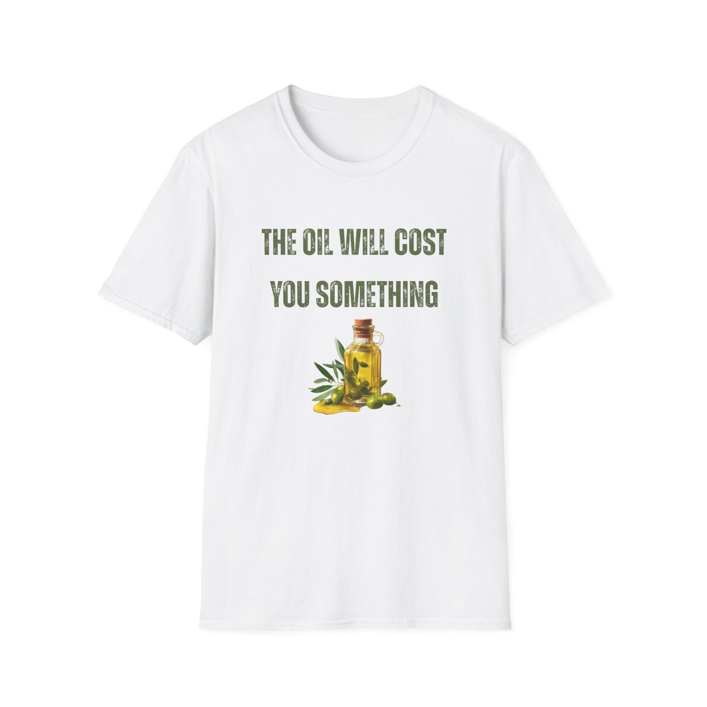 The Oil Will Cost You Something