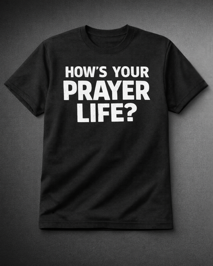 How’s your prayer life